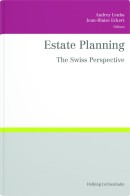 Estate Planning – The Swiss Perspective